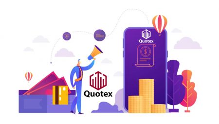 Cách mở tài khoản và gửi tiền vào Quotex